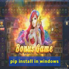 pip install in windows